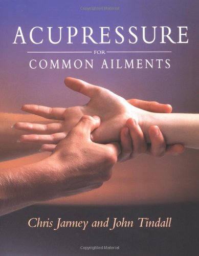 Stock image for Acupressure for Common Ailments : A Gaia Original for sale by Better World Books