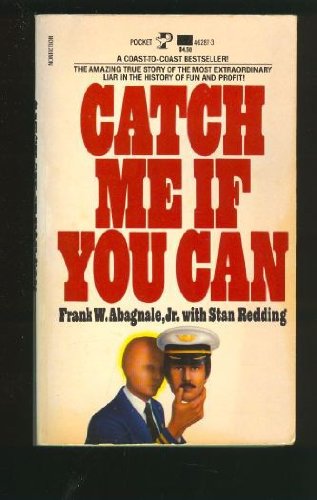 Beispielbild fr Catch Me If You Can : The Amazing True Story of the Youngest and Most Daring Con Man in the History of Fun and Profit! zum Verkauf von Better World Books