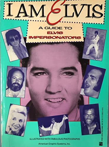 I AM ELVIS a Guide to Elvis Impersonators