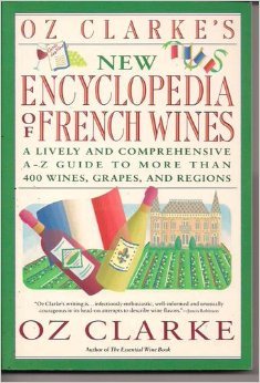 Stock image for Oz Clarke's New Encyclopedia of French Wines for sale by Wonder Book