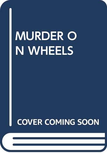 Beispielbild fr Murder on Wheels zum Verkauf von Bookmans