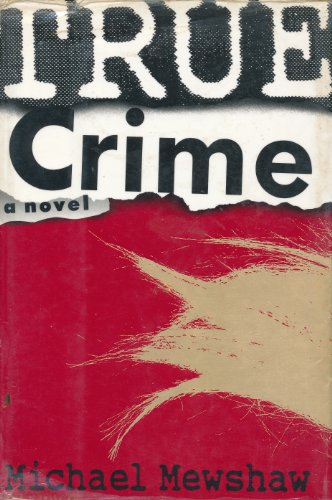 True Crime: A Novel SIGNED