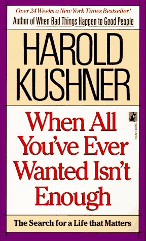 When All You Ever Wanted Isn't Enough (9780671732127) by Kushner, Harold