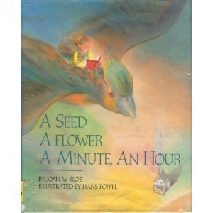 9780671732141: A Seed a Flower a Minute, an Hour