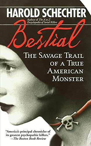 Stock image for Bestial: The Savage Trail of a True American Monster for sale by Goodwill Books