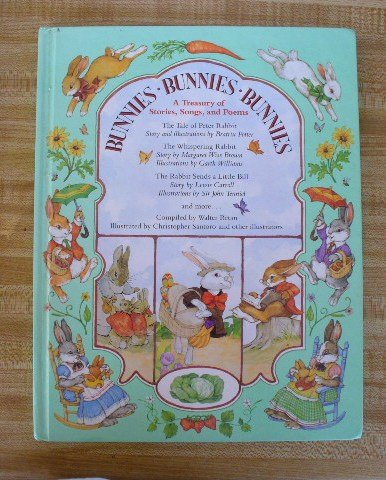 Stock image for Bunnies, Bunnies, Bunnies: A Treasury of Stories, Songs and Poems for sale by Gavin's Books