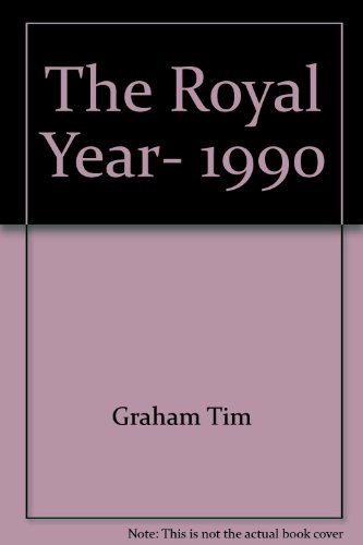 The Royal Year, 1990 (9780671732240) by Graham, Tim