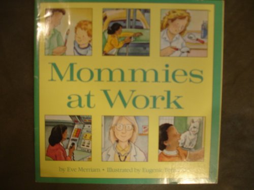 Beispielbild fr MOMMIES AT WORK zum Verkauf von Wonder Book