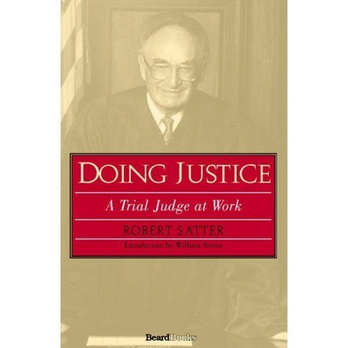 Beispielbild fr Doing Justice: A Trial Judge at Work zum Verkauf von Chapter II