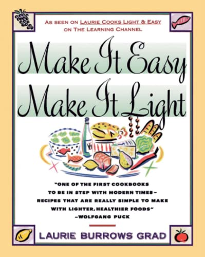 Imagen de archivo de Make it Easy, Make it Light (Laurie Cooks Light & Easy) a la venta por Top Notch Books