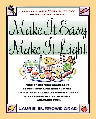 Stock image for Make it Easy, Make it Light (Laurie Cooks Light & Easy) for sale by Top Notch Books