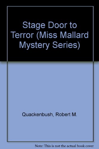 Beispielbild fr Stage Door to Terror (Miss Mallard Mystery Series) zum Verkauf von Wonder Book