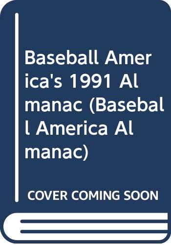Stock image for Baseball America's 1991 Almanac for sale by ThriftBooks-Dallas