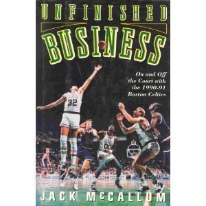9780671733742: Unfinished Business: On and Off the Court With the 1990-91 Boston Celtics