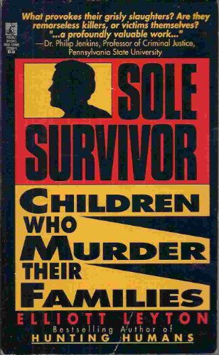 Beispielbild fr Sole Survivor: Children Who Kill Their Families zum Verkauf von Half Price Books Inc.