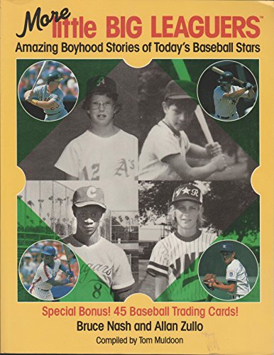 More Little Big Leaguers: Amazing Boyhood Stories of Today's Baseball Stars (9780671733940) by Bruce Nash; Allan Zullo