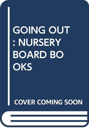 Stock image for GOING OUT: NURSERY BOARD BOOKS for sale by SecondSale