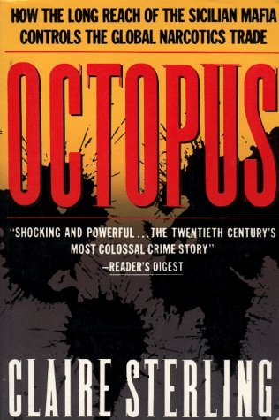 Beispielbild fr Octopus: The Long Reach of the International Sicilian Mafia zum Verkauf von Wonder Book