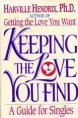 Stock image for KEEPING THE LOVE YOU FIND: A Personal Guide for sale by Books of the Smoky Mountains