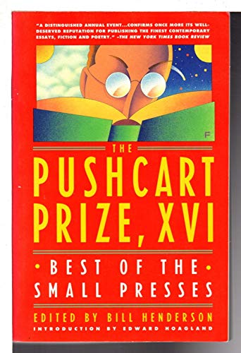The Pushcart Prize, XVI: Best of the Small Presses - Henderson, Bill Editor With An Introduction By Edward Hoagland