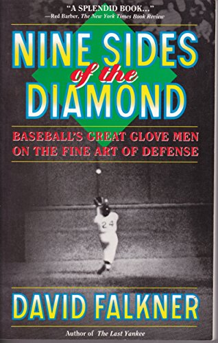 Stock image for Nine Sides of the Diamond: Baseballs Greatest Glove Men on Fine Art of Defense for sale by Wonder Book