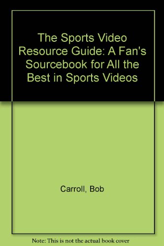 Beispielbild fr The Sports Video Resource Guide: A Fan's Sourcebook for All the Best in Sports Videos zum Verkauf von Robinson Street Books, IOBA