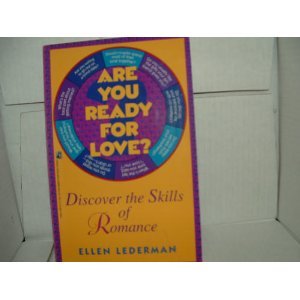 Stock image for Are You Ready for Love? : Discover the Skills of Romance for sale by Better World Books: West