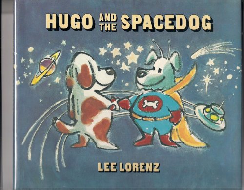 Beispielbild fr Hugo and the Spacedog zum Verkauf von Wonder Book