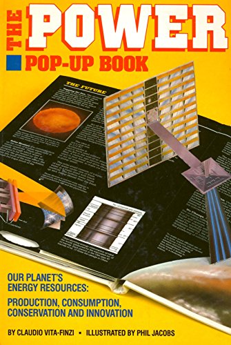 Imagen de archivo de The Power Pop-Up Book: Our Planet's Energy Resources: Production, Consumption, Conservation and Innovation a la venta por Wonder Book