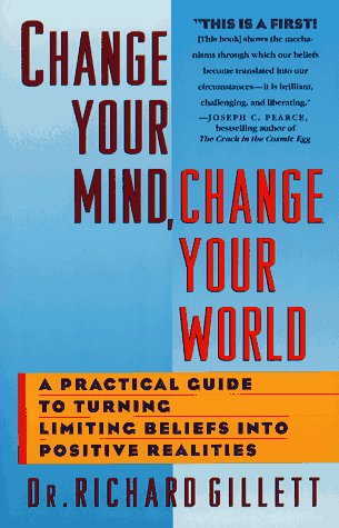 Stock image for Change Your Mind, Change Your World for sale by Books of the Smoky Mountains