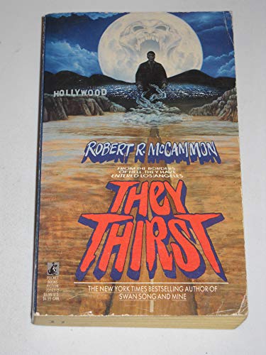 They Thirst by Robert McCammon They Thirst by Robert McCammon