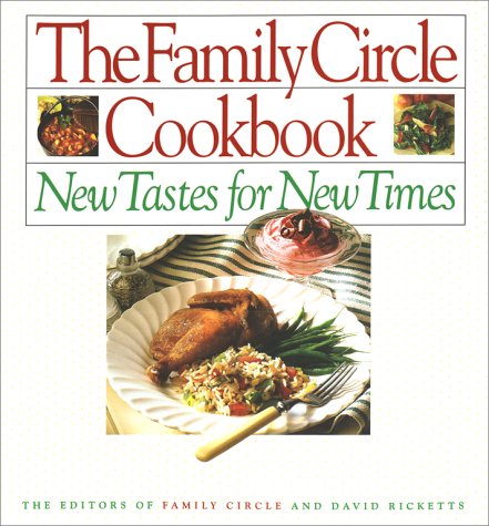 Imagen de archivo de Family Circle Cookbook: New Tastes for New Times a la venta por SecondSale