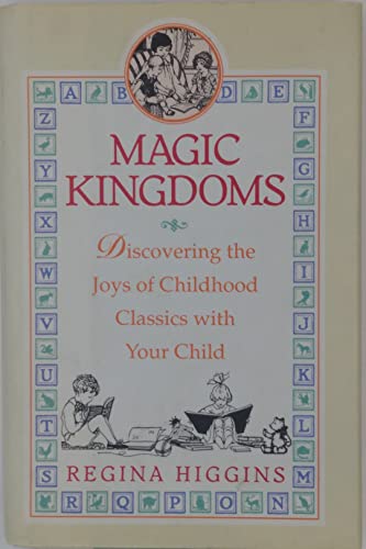 Stock image for Magic Kingdoms : The Secret World of Childhood Classics for sale by Better World Books