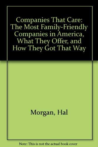 Beispielbild fr Companies That Care: The Most Family-Friendly Companies in America, What They Offer, and How They Got That Way zum Verkauf von Kennys Bookshop and Art Galleries Ltd.