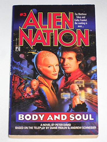 Stock image for Body and Soul: A Novel (Alien Nation) for sale by SecondSale