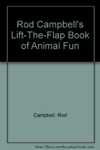 Beispielbild fr Rod Campbell's Lift-The-Flap Book of Animal Fun zum Verkauf von Wonder Book