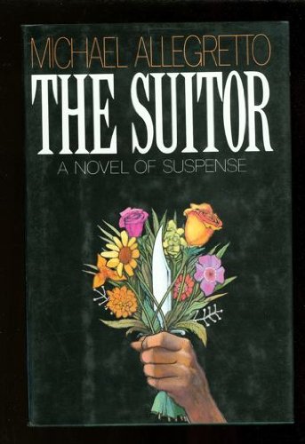 Stock image for The Suitor: A Novel of Suspense for sale by ThriftBooks-Dallas