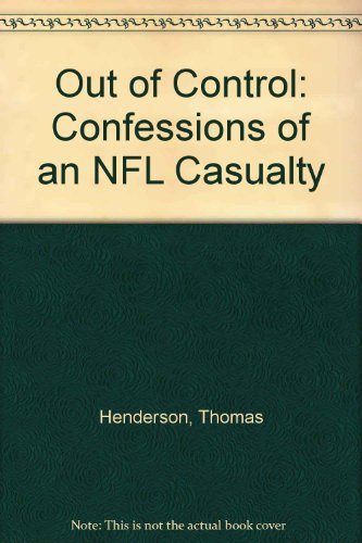 Out of Control Confessions of an NFL Casualties Thomas "Hollywood" (9780671736507) by Henderson