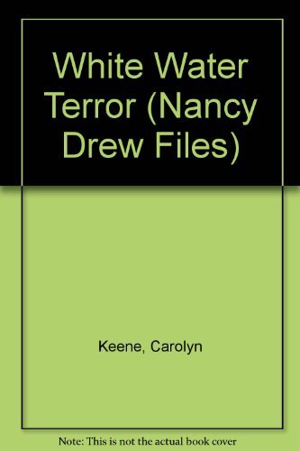 Stock image for THE NANCY DREW CASE FILES CASE 6: WHITE WATER TERROR for sale by Columbia Books, ABAA/ILAB, MWABA