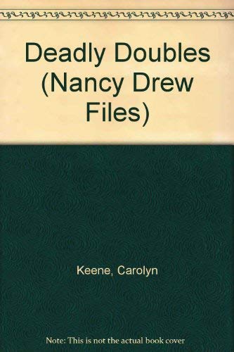 Deadly Doubles (Nancy Drew Casefiles, Case 7) (9780671736620) by Keene, Carolyn