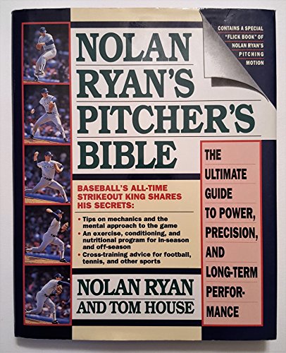 9780671737092: Nolan Ryan's pitcher's bible: The ultimate guide to power, precision, and long-term performance