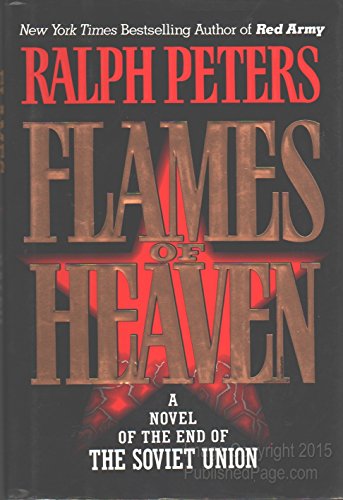 Flames of Heaven: A Novel of the End of the Soviet Union