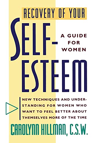 Imagen de archivo de Recovery Of Your Self-Esteem: A Guide For Women a la venta por Gulf Coast Books