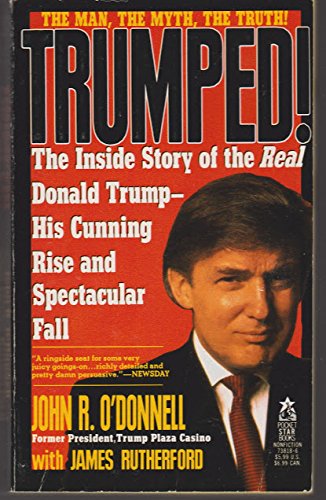 9780671738181: Trumped: The Inside Story of the Real Donald Trump - His Cunning Rise and Spectacular Fall