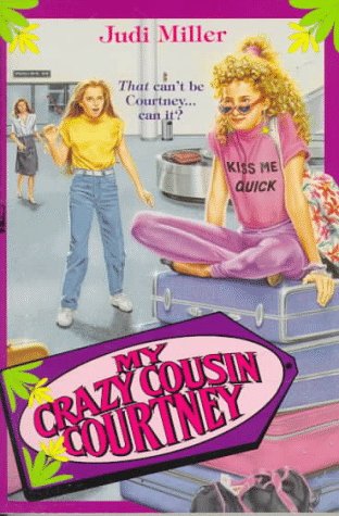 Stock image for My Crazy Cousin Courtney: My Crazy Cousin Courtney for sale by ThriftBooks-Dallas