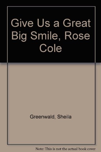 Imagen de archivo de Give Us a Great Big Smile, Rosy Cole a la venta por ThriftBooks-Atlanta