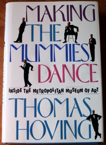 9780671738549: Making the Mummies Dance: Inside the Metropolitan Museum of Art