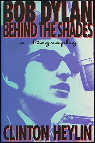 9780671738945: Bob Dylan: Behind the Shades : A Biography