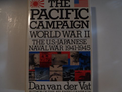 Imagen de archivo de The Pacific Campaign : World War II: The U. S.-Japanese Naval War, 1941-1945 a la venta por Better World Books