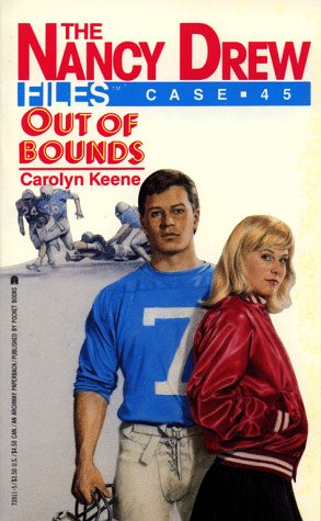 OUT OF BOUNDS (NANCY DREW FILES 45)